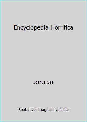 Encyclopedia Horrifica 0545115116 Book Cover