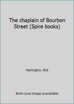 The chaplain of Bourbon Street (Spire books) B0007FCB78 Book Cover
