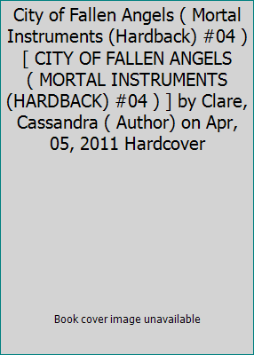 City of Fallen Angels ( Mortal Instruments (Har... B004XNG644 Book Cover