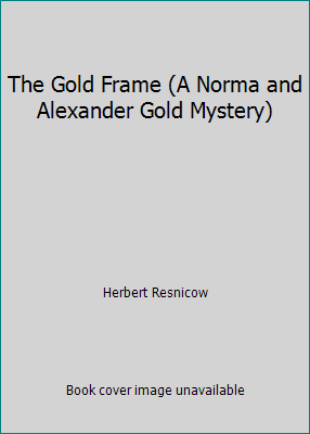 The Gold Frame (A Norma and Alexander Gold Myst... 0380700484 Book Cover