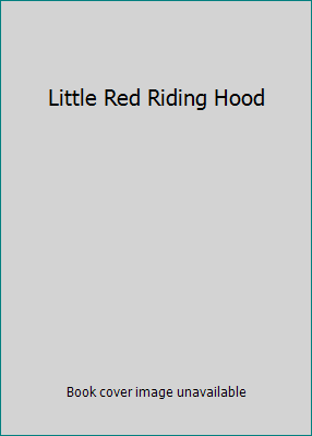 Little Red Riding Hood 030760232X Book Cover