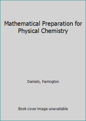 Mathematical Preparation for Physical Chemistry 0070153019 Book Cover