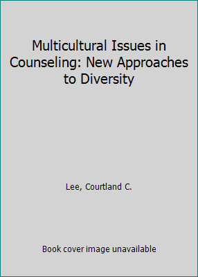 Multicultural Issues in Counseling: New Approac... 1556201567 Book Cover