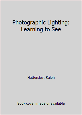 Photographic Lighting: Learning to See 0136653154 Book Cover