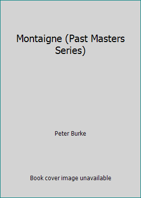 Montaigne (Past Masters Series) 0809070014 Book Cover