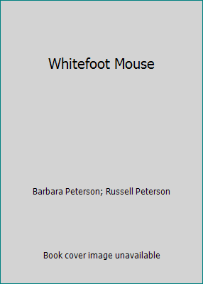 Whitefoot Mouse B0007DXO4O Book Cover