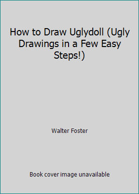 How to Draw Uglydoll (Ugly Drawings in a Few Ea... 1600580416 Book Cover