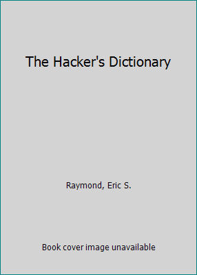 The Hacker's Dictionary 1519705220 Book Cover