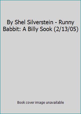 By Shel Silverstein - Runny Babbit: A Billy Soo... B00HTKFBR6 Book Cover