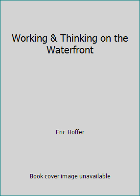 Working & Thinking on the Waterfront B001MLULIM Book Cover