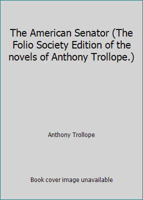 The American Senator (The Folio Society Edition... B000RDOOKC Book Cover