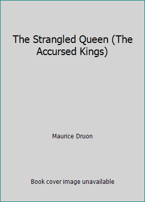 The Strangled Queen (The Accursed Kings) 0712608389 Book Cover