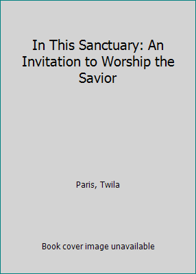 In This Sanctuary: An Invitation to Worship the... 1562331019 Book Cover