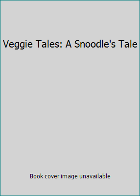 veggie tales snoodle story