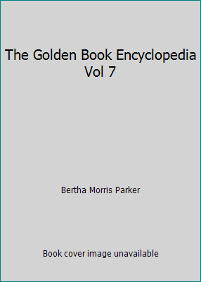 The Golden Book Encyclopedia Vol 7 B000GLYV9E Book Cover