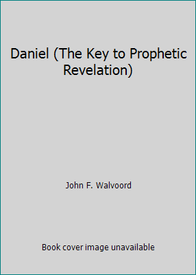 Daniel (The Key to Prophetic Revelation) B000VJZ48I Book Cover