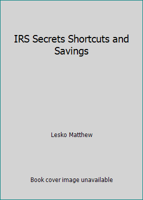IRS Secrets Shortcuts and Savings 1878346210 Book Cover