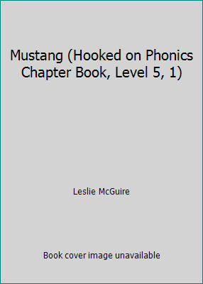 Mustang (Hooked on Phonics Chapter Book, Level ... 1931020027 Book Cover