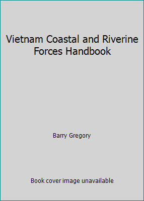 Vietnam Coastal and Riverine Forces Handbook 1852600233 Book Cover