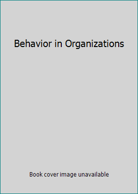 Behavior in Organizations 0131115928 Book Cover