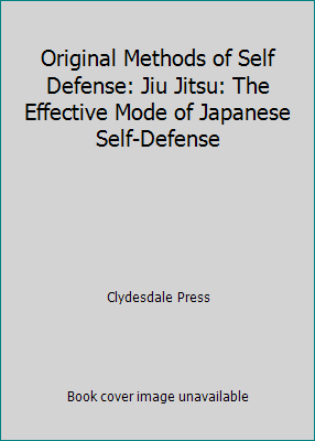 Original Methods of Self Defense: Jiu Jitsu: Th... 1945186674 Book Cover
