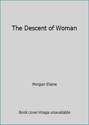 The Descent of Woman B0018Y13WG Book Cover