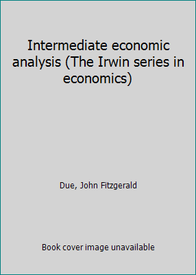 Intermediate economic analysis (The Irwin serie... B0007EWD2W Book Cover