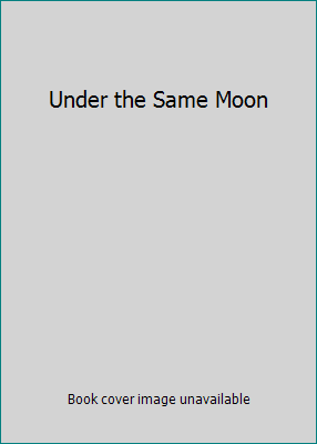 Under the Same Moon 1595304177 Book Cover