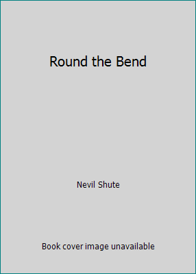 Round the Bend 1987415833 Book Cover