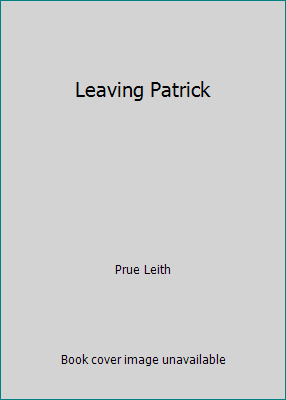 Leaving Patrick [Large Print] 0786224193 Book Cover