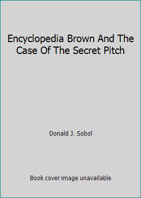 Encyclopedia Brown And The Case Of The Secret P... 0553151401 Book Cover