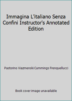 Immagina L'italiano Senza Confini Instructor's ... 1605761249 Book Cover