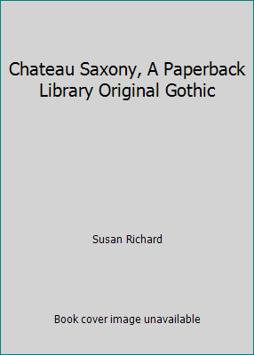 Chateau Saxony, A Paperback Library Original Go... B002ANQA4U Book Cover