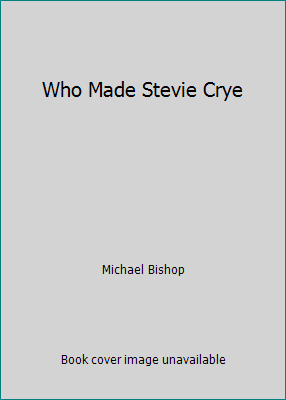 Who Made Stevie Crye 0747230439 Book Cover