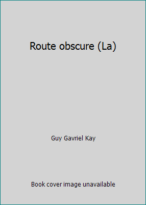 Route obscure (La) [French] 2890378578 Book Cover