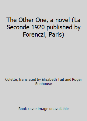 The Other One, a novel (La Seconde 1920 publish... B010XZ5S0I Book Cover