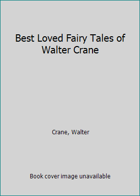 Best Loved Fairy Tales of Walter Crane B006LMTK5W Book Cover