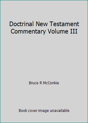 Doctrinal New Testament Commentary Volume III B0017OLY58 Book Cover
