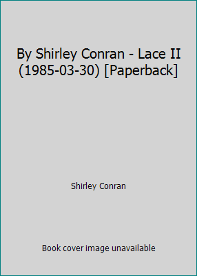 By Shirley Conran - Lace II (1985-03-30) [Paper... B001UBZV3O Book Cover