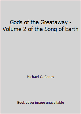 Gods of the Greataway - Volume 2 of the Song of... B002EKHL5G Book Cover