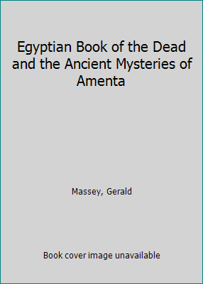 Egyptian Book of the Dead and the Ancient Myste... 1503310906 Book Cover