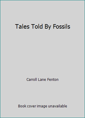 Tales Told By Fossils B004AZZTMK Book Cover