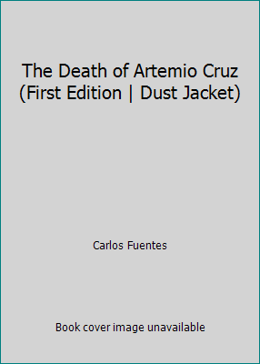 The Death of Artemio Cruz (First Edition | Dust... B000NR9DG2 Book Cover