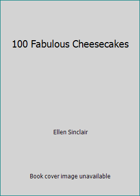 100 Fabulous Cheesecakes 0855587210 Book Cover