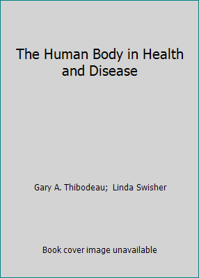 The Human Body in Health and Disease 0801664098 Book Cover