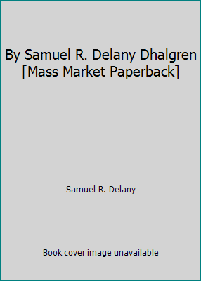 By Samuel R. Delany Dhalgren [Mass Market Paper... B00SB2IVJG Book Cover