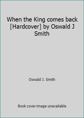 When the King comes back [Hardcover] by Oswald ... B000M9QFO4 Book Cover