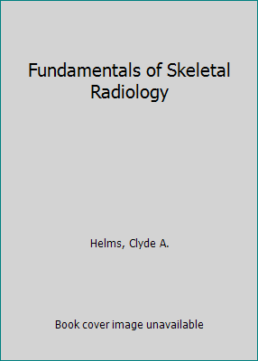 Fundamentals of Skeletal Radiology 0721623468 Book Cover