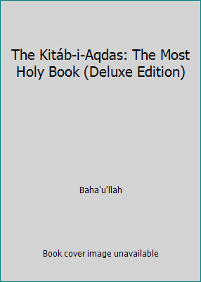 The Kitáb-i-Aqdas: The Most Holy Book (Deluxe E... 0909991995 Book Cover