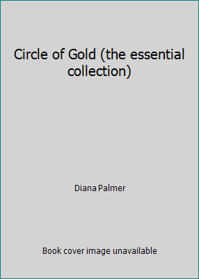 Circle of Gold (the essential collection) by Di... B01LP7TIZY Book Cover